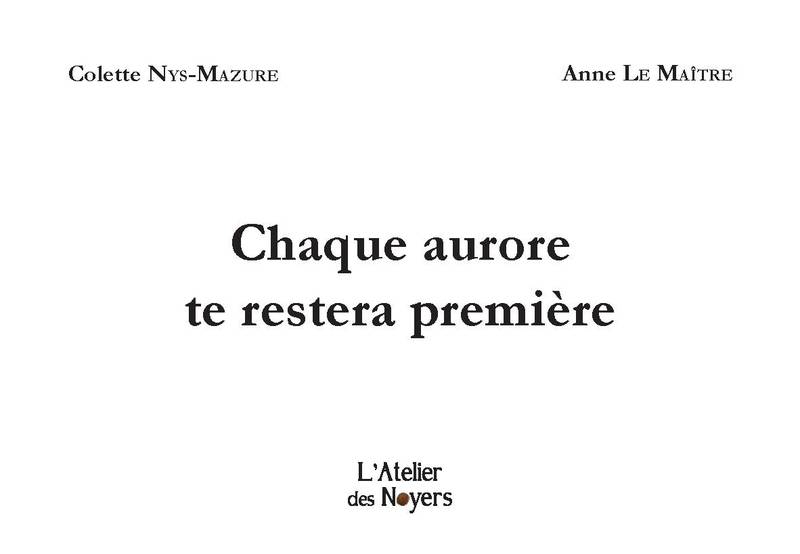 Chaque aurore te restera première