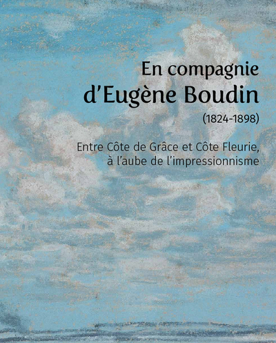 En compagnie d’Eugène Boudin (1824-1898)