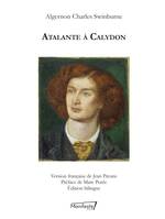 Atalante à Calydon - Algernon Charles Swinburne