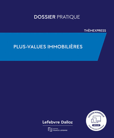 Plus-values immobilières - Rédaction Francis Lefebvre