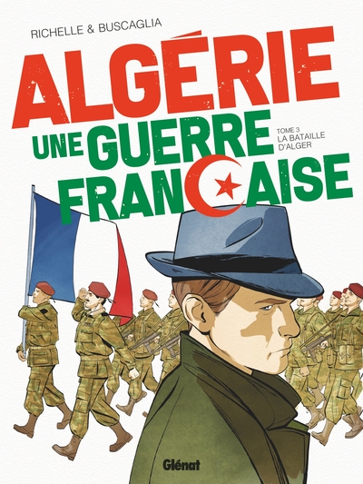 Algérie, une guerre française Volume 3