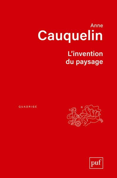 L'invention du paysage - Anne Cauquelin