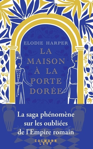 La Maison à la porte dorée - Elodie Harper