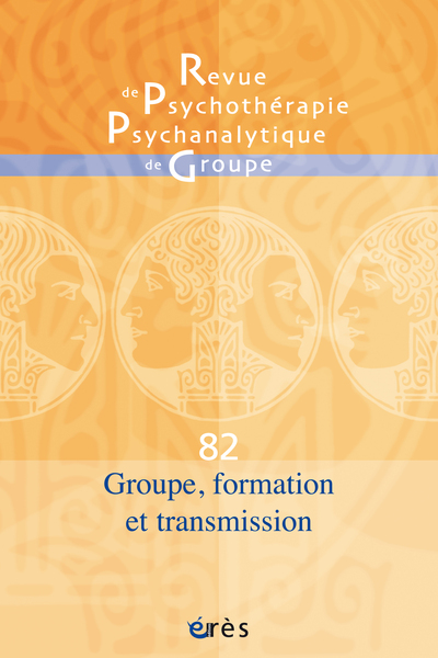 Revue de psychothérapie psychanalytique de groupe N° 82/2024 Volume 82