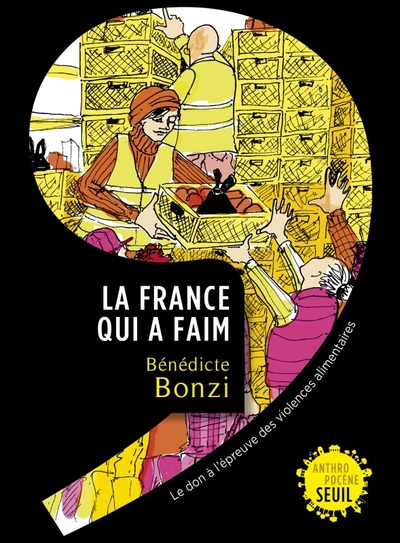 La France qui a faim - Bénédicte Bonzi