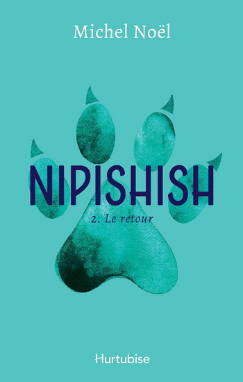 Nipishish Volume 2 - Noel Michel