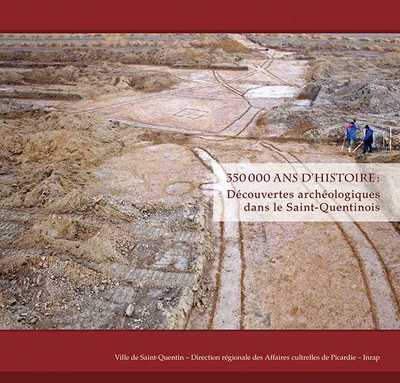 Découvertes Archéologiques Dans Le Saint-Quentinois