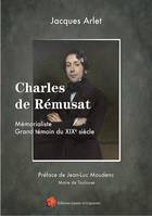 Charles de Rémusat - Jacques ARLET, Jacques ARLET, Jacques ARLET, Jacques ARLET, Jacques ARLET, Jacques ARLET, Jacques ARLET