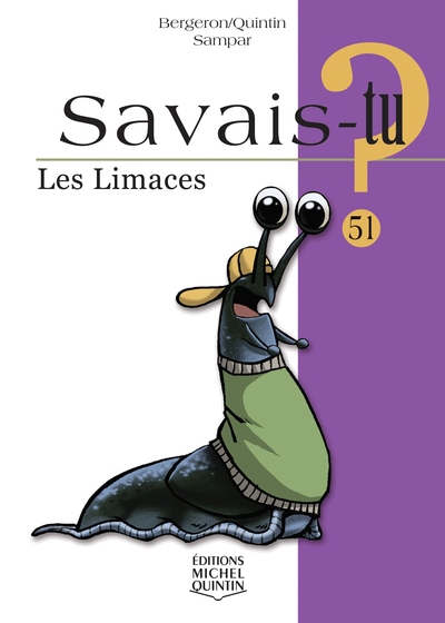 Savais-Tu - Numéro 51 Les Limaces