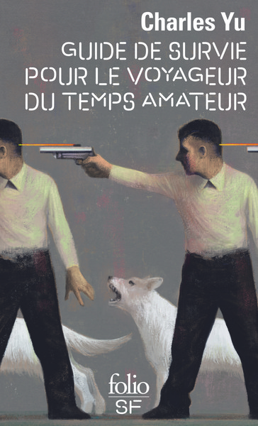 Guide de survie pour le voyageur du temps amateur - Charles Yu