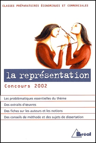 La représentation. : Concours 2002 classes préparatoires économiques et commerciales - Gilbert Guislain