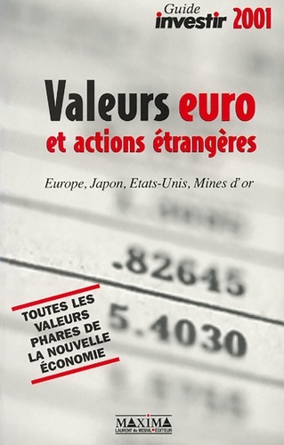 Guide investir 2001: valeurs euro et actions étrangères