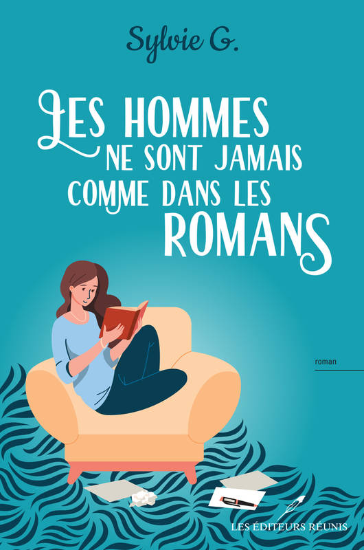 Les hommes ne sont jamais comme dans les romans !