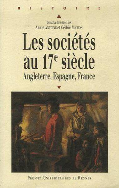 Les Sociétés au XVIIe siècle - Annie Antoine