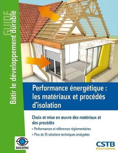 Performance énergétique : les matériaux et procédés d'isolation