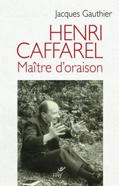 Henri Caffarel, Maître D'Oraison