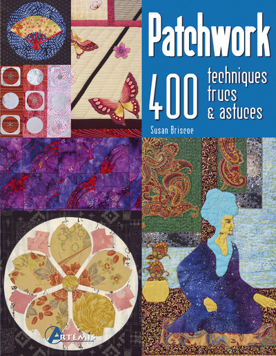 Patchwork - 400 techniques, trucs & astuces