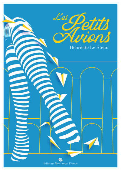 Les Petits Avions - Henriette Le Steun