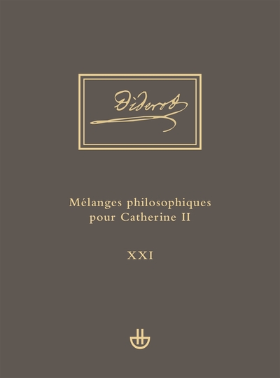 Idées V, 1. Mélanges philosophiques pour Catherine II et autres écrits politiques (1762-1774)