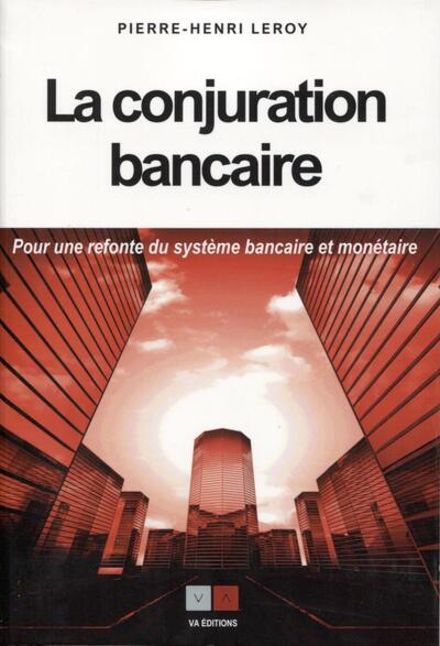 La conjuration bancaire