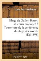 Eloge de Odilon Barrot, discours prononcé à l'ouverture de la conférence