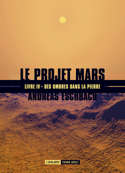 Le projet Mars Volume 4