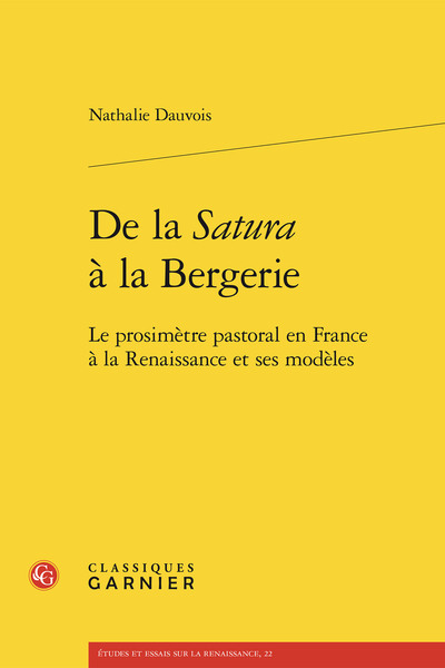 De La Satura À La Bergerie, Le Prosimètre Pastoral En France À La Renaissance Et Ses Modèles
