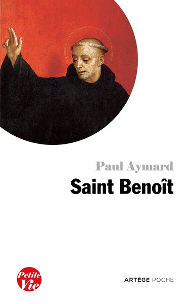 Petite vie de saint Benoît - Paul Aymard