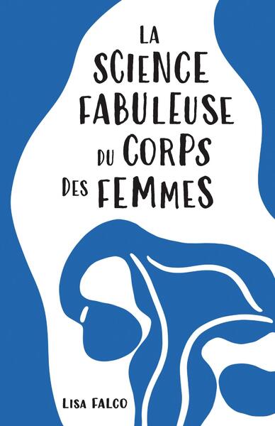 La Science fabuleuse du corps des femmes