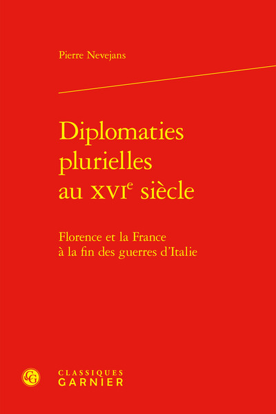 Diplomaties plurielles au XVIe siècle - Denis Crouzet