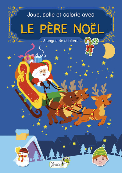 Le Père Noël ; Joue, Colle Et Colorie