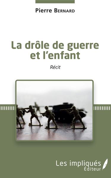 La Drôle De Guerre Et L'Enfant, Récit