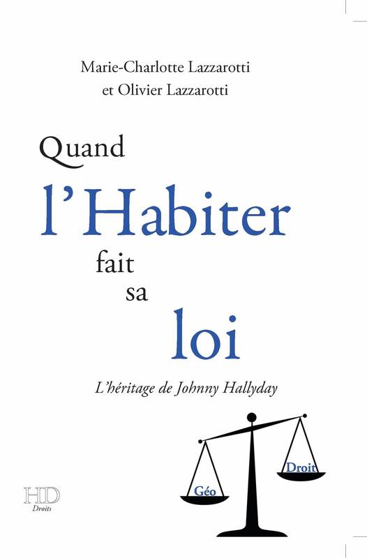 Quand l'habiter fait sa loi - Lazzarotti Marie-Charlotte, Lazzarotti Olivier