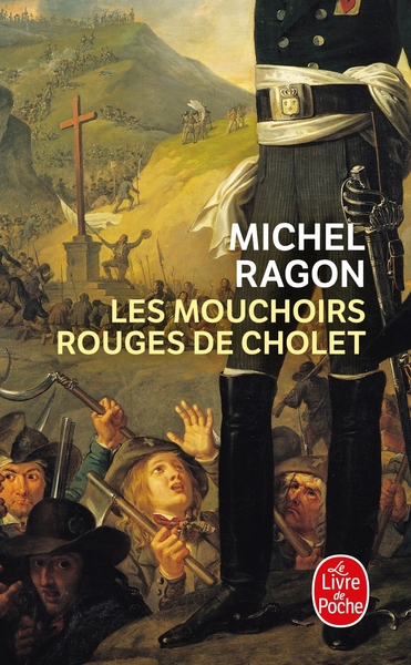 Les Mouchoirs rouges de Cholet - Michel Ragon