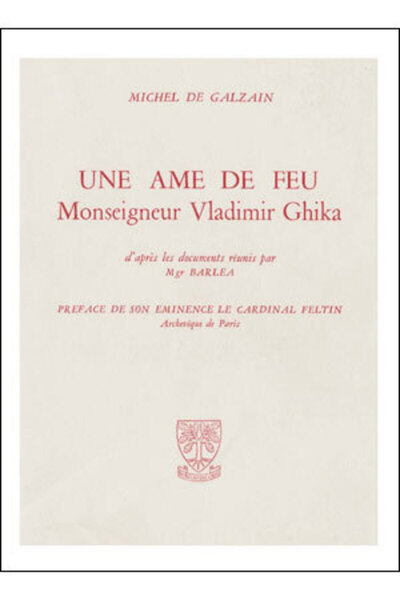 Une âme de feu - Mgr Vladimir Ghika