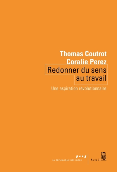 Redonner du sens au travail - Thomas Coutrot