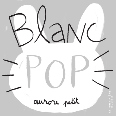 Blanc pop - Aurore Petit