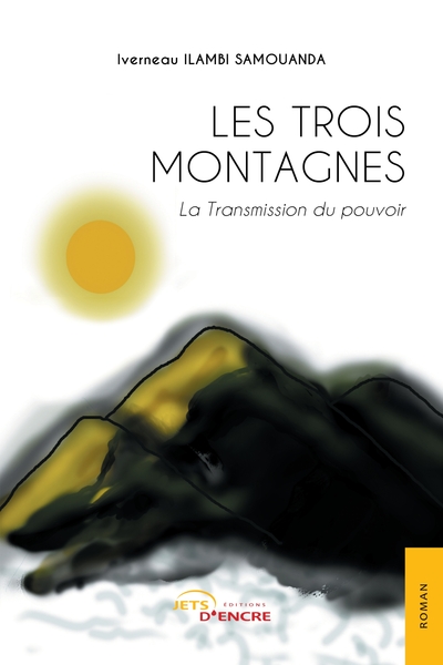 Les Trois Montagnes - Iverneau Ilambi Samouanda