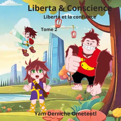 Liberta et la confiance - Volume 2 - Yam Derriche Ometeotl