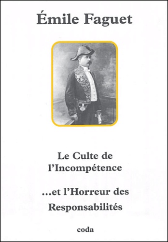 Le culte de l'incompétence - Émile Faguet