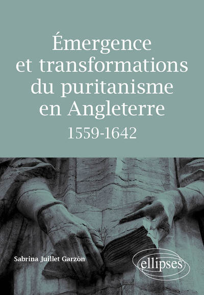 Émergence Et Transformations Du Puritanisme En Angleterre (1559-1642)