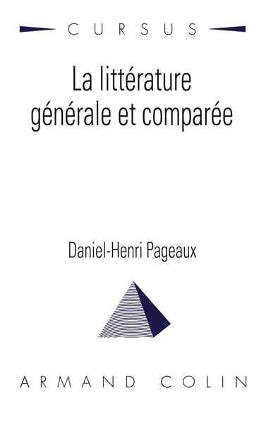 La Littérature générale et comparée - Daniel-Henri Pageaux