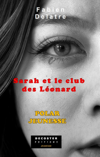 Sarah Et Le Club Des Leonard - Delatre Fabien