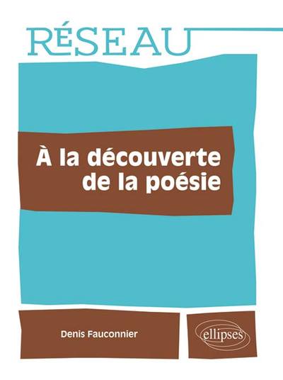 A La Decouverte De La Poesie