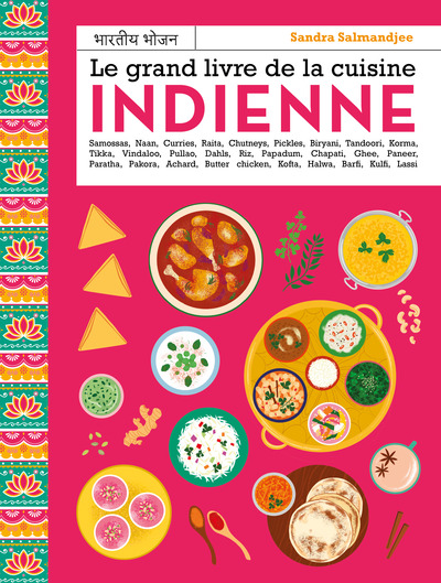 Le grand livre de la cuisine indienne,...