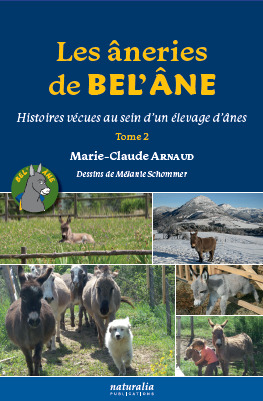 Les âneries de Bel’Ane - Histoires vécues au sein d’un élevage d’ânes, Volume 2