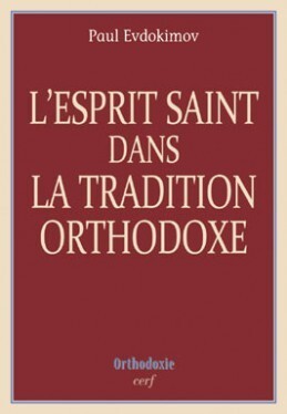 L'Esprit Saint Dans La Tradition Orthodoxe - Paul Evdokimov