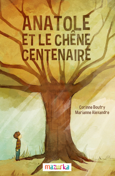 Anatole Et Le Chene Centenaire