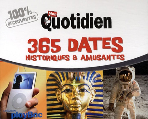 365 dates historiques et amusantes