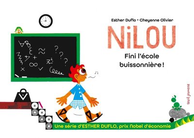 Nilou Fini l'école buissonnière ! - Esther Duflo